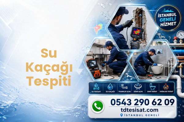 Su Kaçağı Tespiti — İstanbul tesisat hizmeti