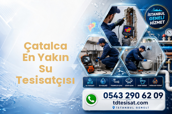 Çatalca En Yakın Su Tesisatçısı — TDTesisat